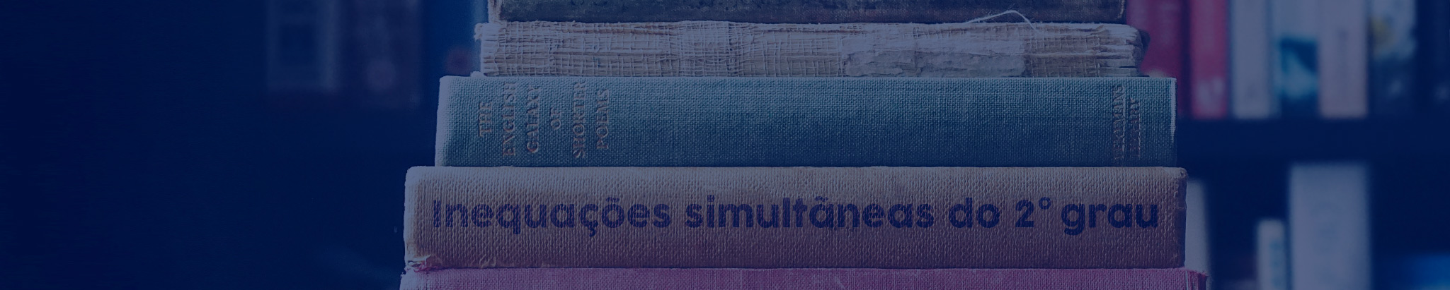 INEQUAÇÕES SIMULTÂNEAS DO 2º GRAU