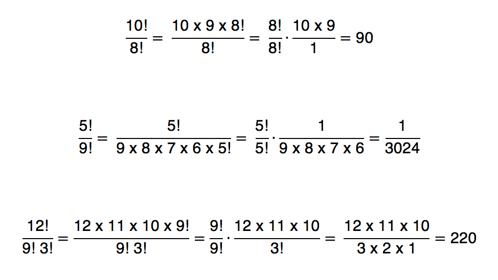 10!/8!=90 5!/9!=1/3024 12!/9!3!=220