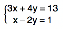 sistema de equações onde a primeira equação é 3x + 4y = 13 e a segunda é x - 2y = 1